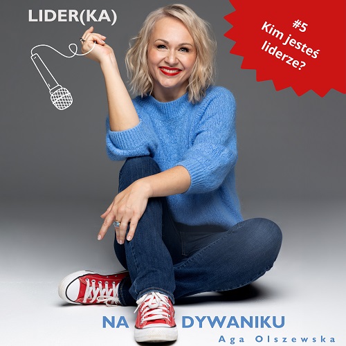Lider-ka na dywaniku - 05 Kim jesteś liderze