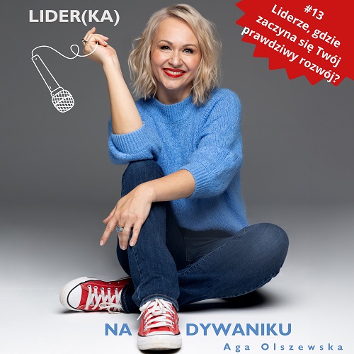 Lider-ka na dywaniku - 13 Liderze, gdzie zaczyna się Twój prawdziwy rozwój