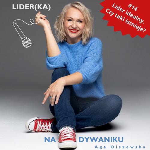 Lider-ka na dywaniku - 14 Lider idealny. Czy taki istnieje