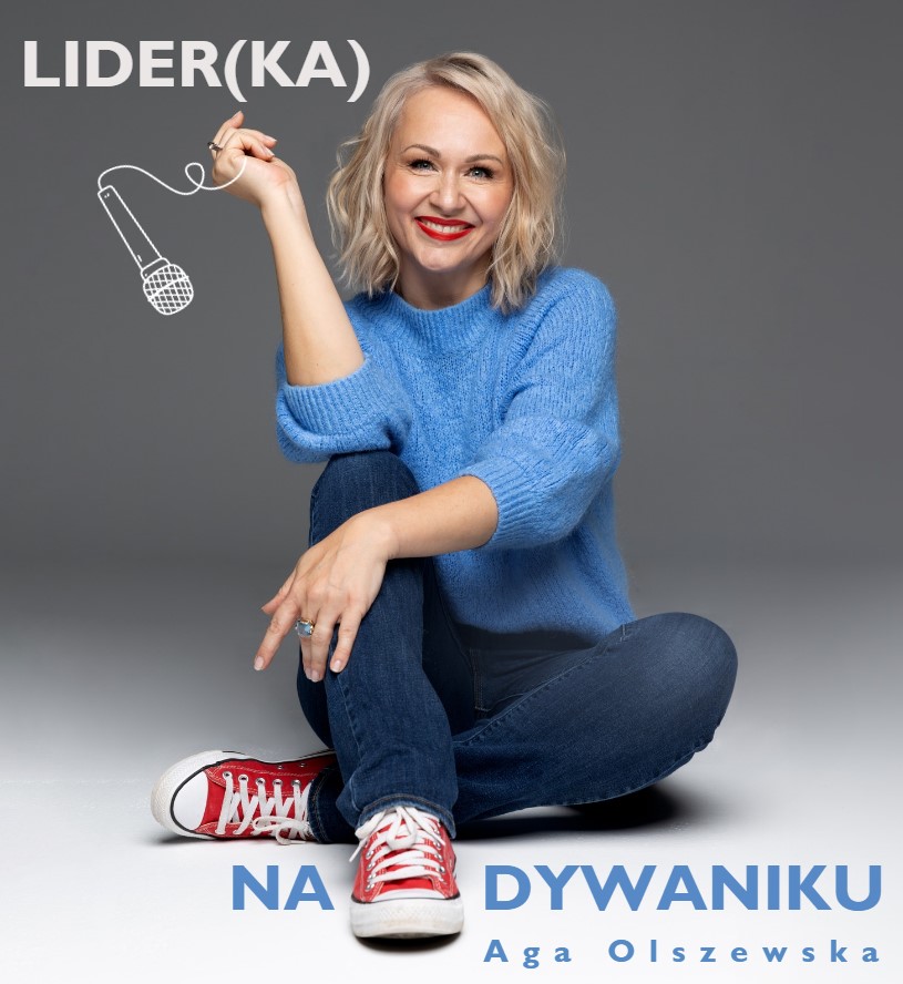 #83. Liderka na Dywaniku: Marta Iwanowska-Polkowska o czułej odwadze lidera
